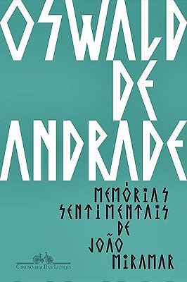 Memórias Sentimentais De João Miramar