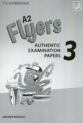 A2 Flyers 3 - Authentic Examination Papers - Answer Booklet