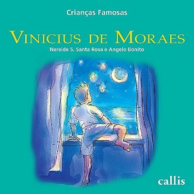 Vinicius De Moraes - Coleção Crianças Famosas..-