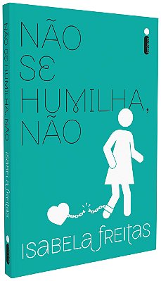 Não Se Humilha, Não..-