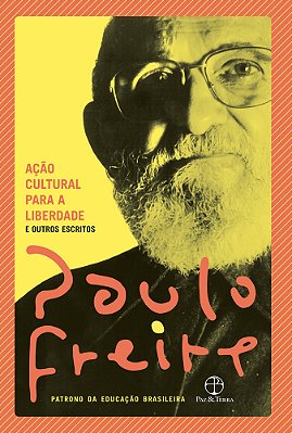 Ação Cultural Para A Liberdade E Outros Escritos..-