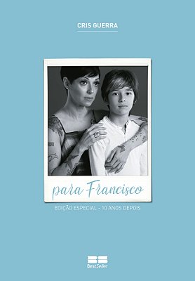 Para Francisco (Edição Especial - 10 Anos Depois) (Edição Especial - 10 Anos Depois)