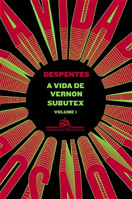 A Vida De Vernon Subutex - Volume 1