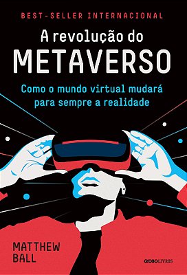 A Revolução Do Metaverso Como O Mundo Virtual Mudará Para Sempre A Realidade