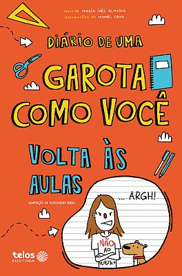 Diário De Uma Garota Como Você - Volta Às Aulas..-
