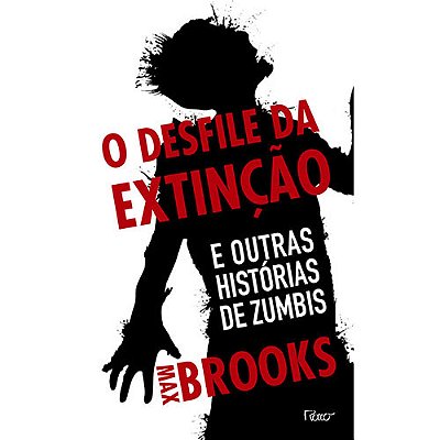O Desfile Da Extinção E Outras Histórias De Zumbis