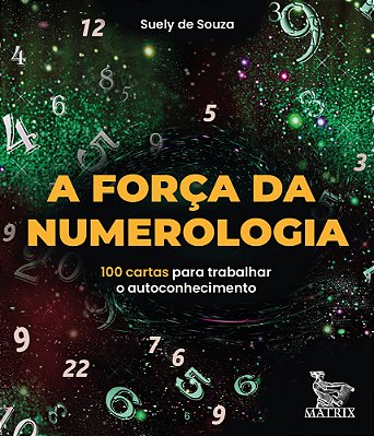 A Força Da Numerologia 100 Cartas Para Trabalhar O Autoconhecimento