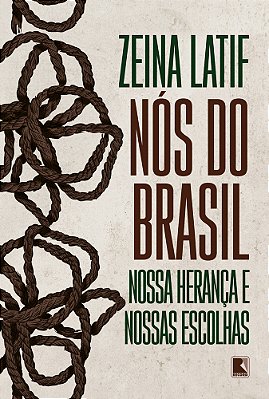 Nós Do Brasil Nossa Herança E Nossas Escolhas