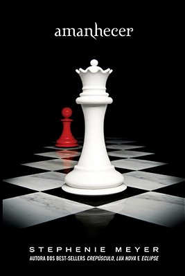 Amanhecer - Série Crepúsculo - Livro 4..-