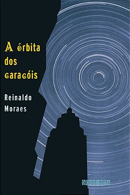 A Órbita Dos Caracóis (Nova Edição)..-