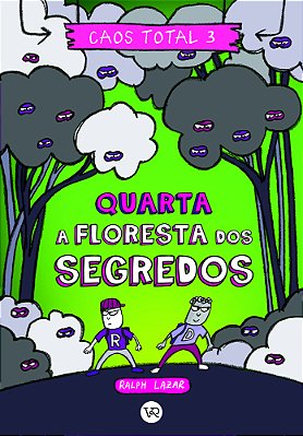 Caos Total 3 Quarta - A Floresta Dos Segredos..-