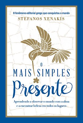 O Mais Simples Presente Aprendendo A Observar O Mundo Com A Alma E A Encontrar Beleza Em Todos Os Lugares..-