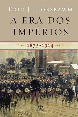 A Era Dos Imperios - 1875-1914..-