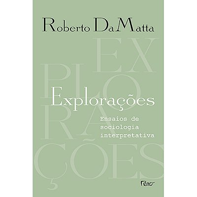 Explorações Ensaios De Sociologia Interpretativa..-