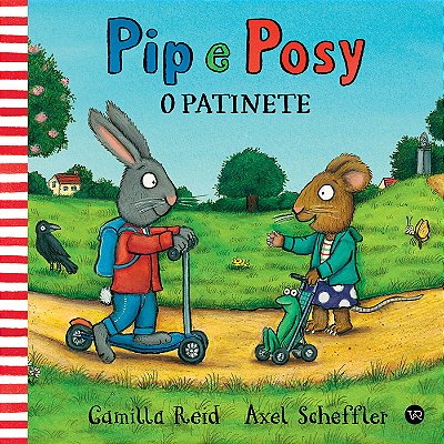 Pip E Posy O Patinete..-