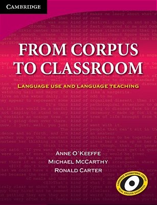 From Corpus To Classroom - Language Use And Language Teaching-..