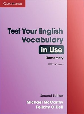 Test Your English Vocabulary In Use Elementary - Student's Book With Answers - Second Edition