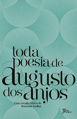 Toda Poesia De Augusto Dos Anjos