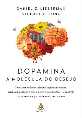 Dopamina: A Molécula Do Desejo..-