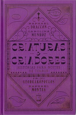 Criaturas E Criadores: Histórias Para Noites De Terror Histórias Para Noites De Terror