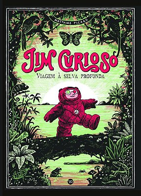Jim Curioso Viagem À Selva Profunda..-