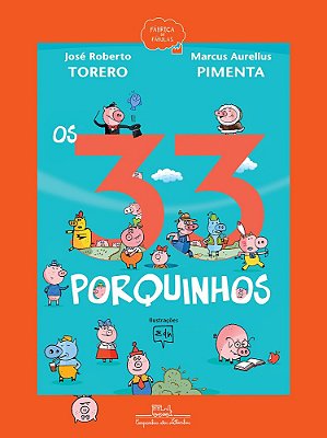 Os 33 Porquinhos - Fábrica De Fábulas