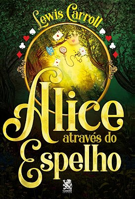 Alice Através Do Espelho - Capa Especial + Marcador De Páginas..-