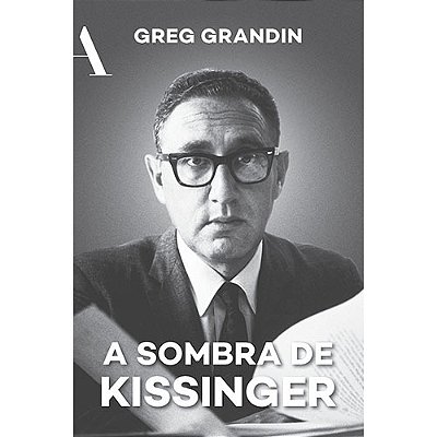 A Sombra De Kissinger O Longo Alcance Do Mais Controverso Estadista Americano