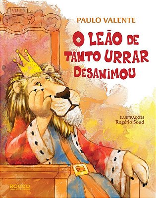 O Leão De Tanto Urrar Desanimou