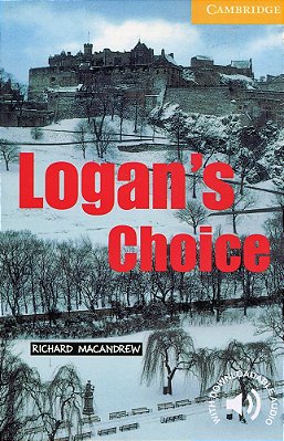 Logan's Choice - Cambridge English Readers - Level 2