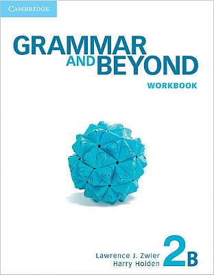 Grammar And Beyond 2B - Workbook