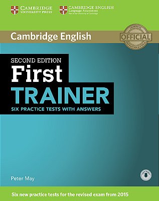 First Trainer - Six Practice Tests With Answers - Second Edition