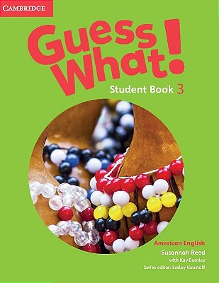 Guess What! 3 - American English - Student's Book