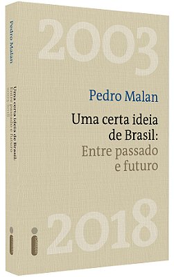 Uma Certa Ideia De Brasil: Entre Passado E Futuro..-