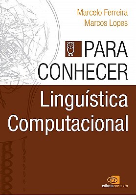 Para Conhecer Linguistica Computacional..-