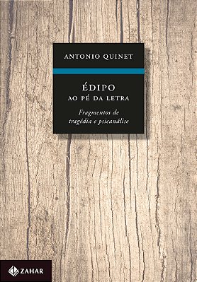 Edipo Ao Pe Da Letra: Fragmentos De Tragedia E Psicanalise..-