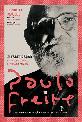 Alfabetização: Leitura Do Mundo, Leitura Da Palavra..-