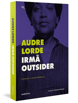 Irmã Outsider: Ensaios E Conferências