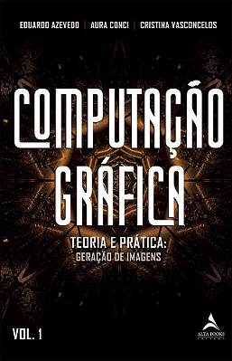 Computacao Grafica - Teoria E Pratica - Geracao De Imagens