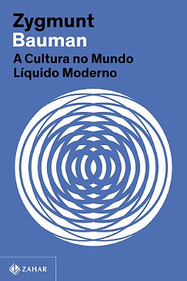 A Cultura No Mundo Líquido Moderno (Nova Edição)