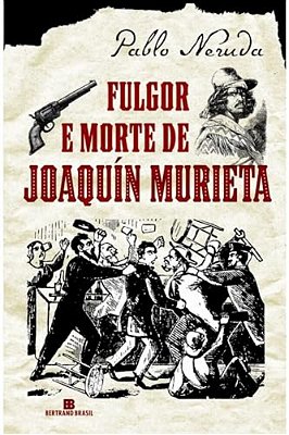 Fulgor E Morte De Joaquín Murieta