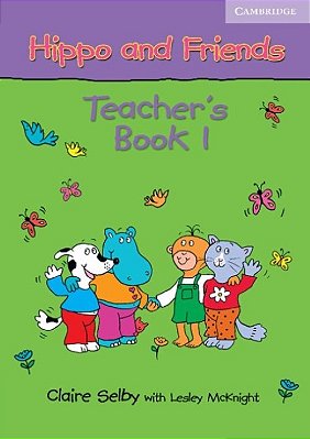 Hippo And Friends 1 - Teacher's Book
