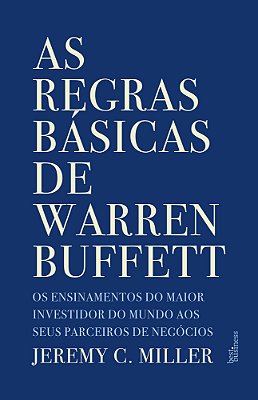 As Regras Básicas De Warren Buffett