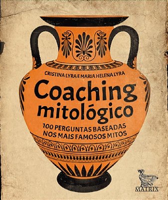 Coaching Mitológico 100 Perguntas Baseadas Nos Mais Famosos Mitos