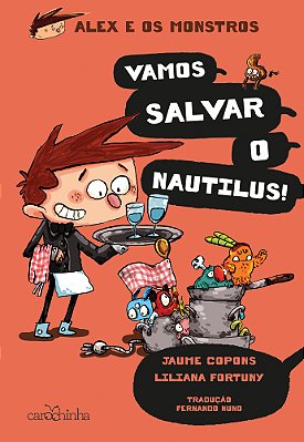 Alex E Os Monstros: Vol. 2 – Vamos Salvar O Nautilus!