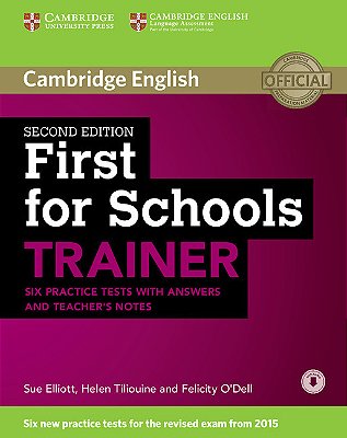 First For Schools Trainer - Six Practice Tests With Answers And Teachers Notes With Audio - Second E