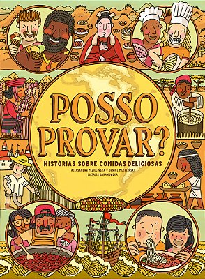 Posso Provar? Histórias Sobre Comidas Deliciosas