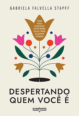 Despertando Quem Você É Reconecte-Se Com A Sua Essência