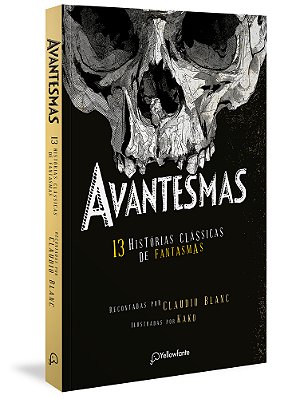 Avantesmas: 13 Histórias Clássicas De Fantasmas