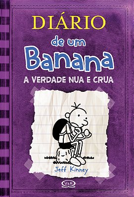 Diário De Um Banana 5 - A Verdade Nua E Crua